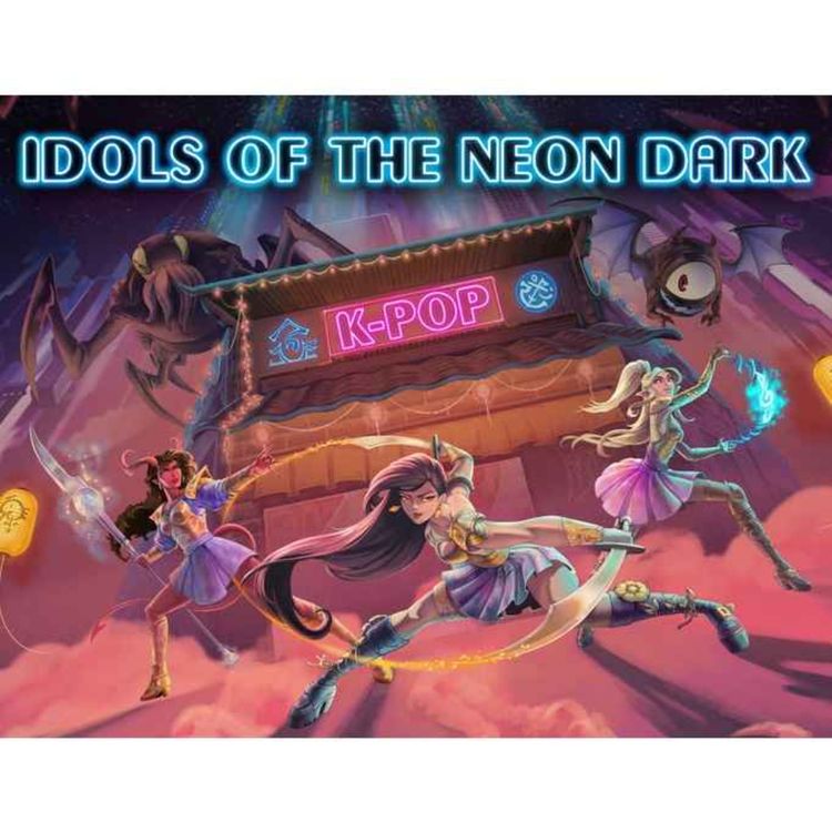cover art for 77 - KPop DnD Hunters (Dan and Idols of the Neon Dark)