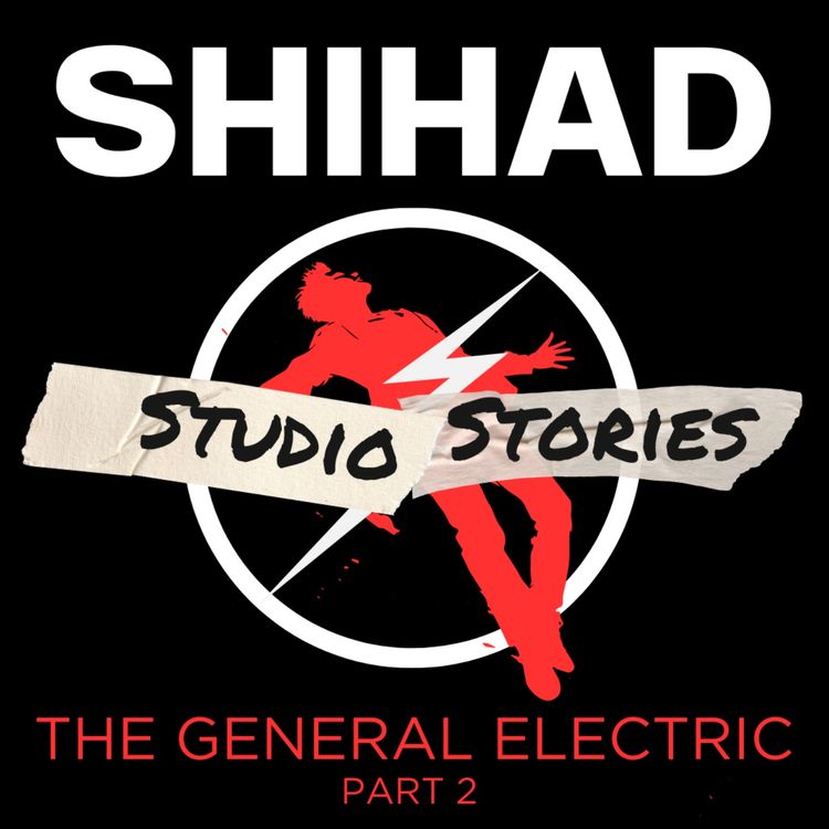 cover art for Shihad - The General Electric Part 2 w/Karl Kippenberger and Gggarth Richardson