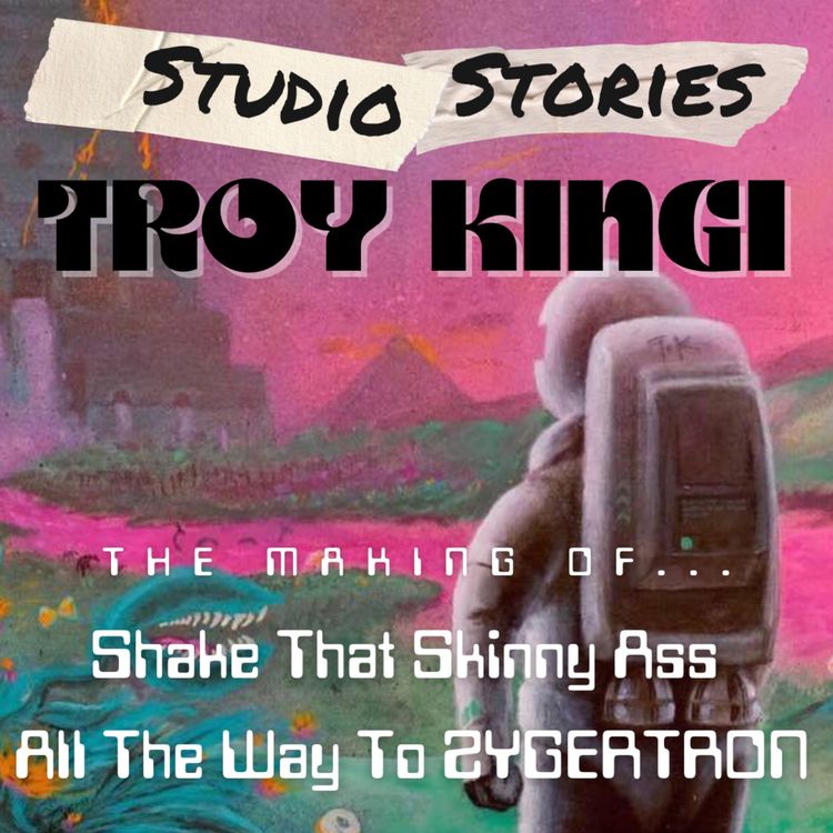 cover art for Troy Kingi - Shake That Skinny Ass All The Way To Zygertron w/Troy Kingi, TeMatera Smith and Ed Zuccollo