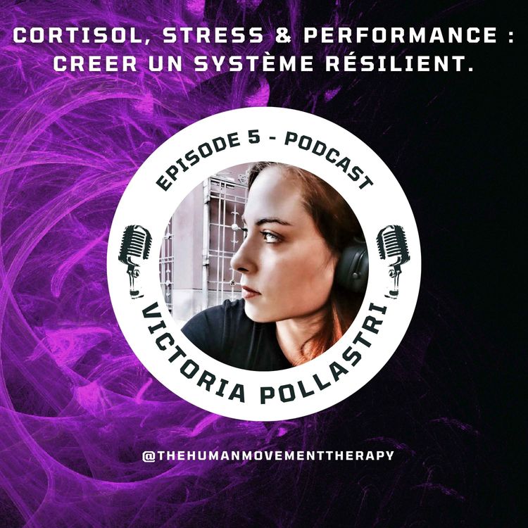 cover art for Cortisol Stress & Performance : Créer un système résilient.