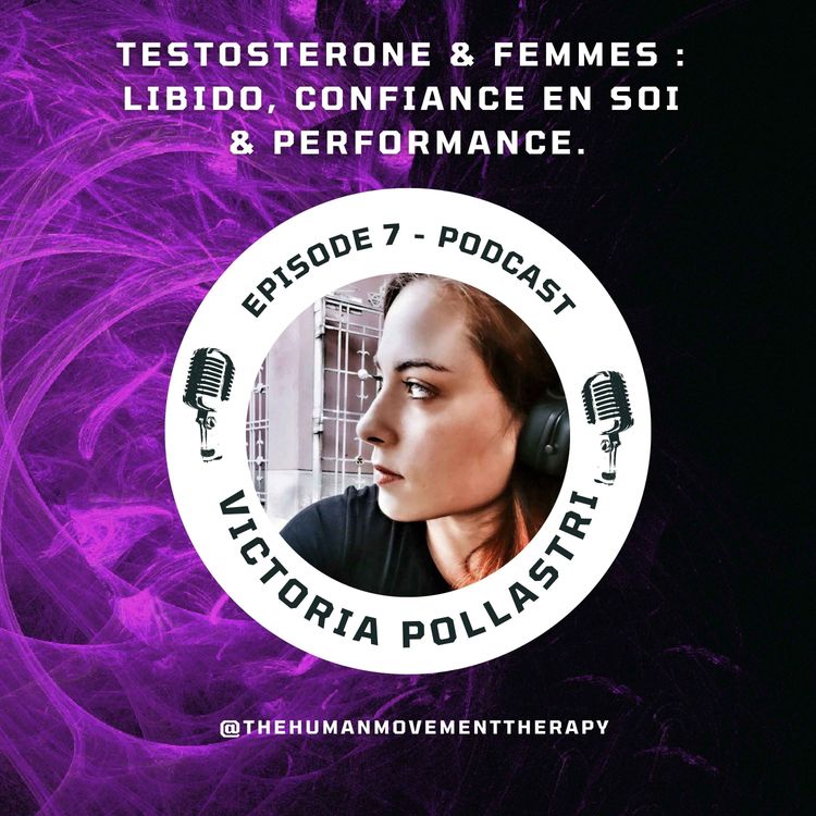 cover art for Testostérone & Femmes : Libido, Confiance en soi & Performance