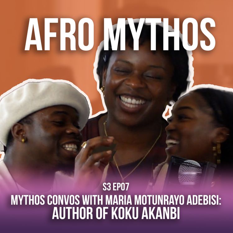 cover art for Mythos Convos With Maria Motunrayo Adebisi: AUTHOR OF KOKU AKANBI