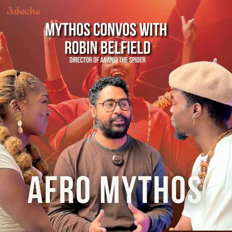 cover art for Mythos Convos With Robin Belfield: Director of Anansi the Spider