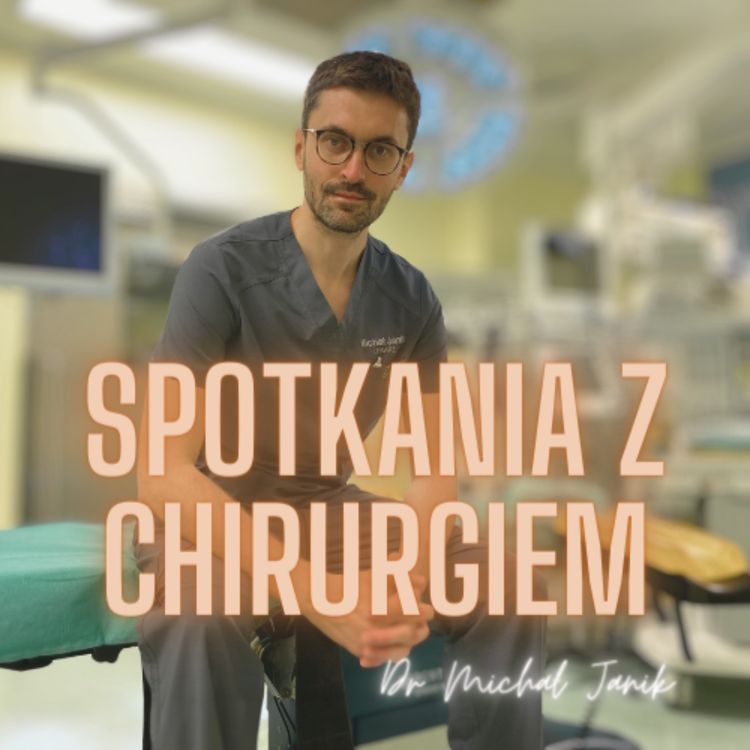 cover art for Spotkania z Chirurgiem - Jakie są oczekiwania po operacji bariatrycznej?