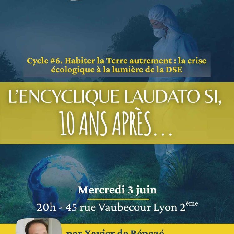 cover art for Habiter la Terre autrement : la crise écologique à la lumière de la Doctrine Sociale de l'Eglise (2)