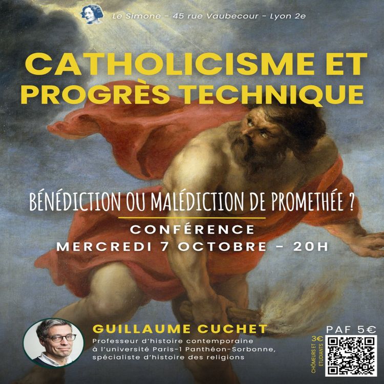 cover art for Catholicisme et progrès technique : bénédiction ou malédiction de Promethée ?
