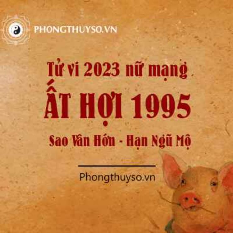 cover art for Dự đoán vận hạn tử vi tuổi Ất Hợi nữ mạng năm 2023 