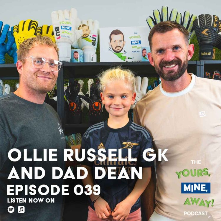 cover art for 039: Ollie Russell GK - Father and Son Goalkeeping