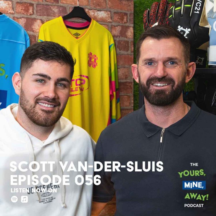 cover art for 056: Scott van-der-Sluis - Goalkeeper! & Love Island star