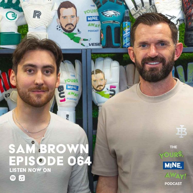 cover art for 064: Sam Brown - Tomorrow's Goalkeeper