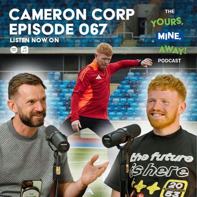 cover art for 067: CAMERON CORP: (powerandprecision)  The Journey of a YouTube Football Creator!