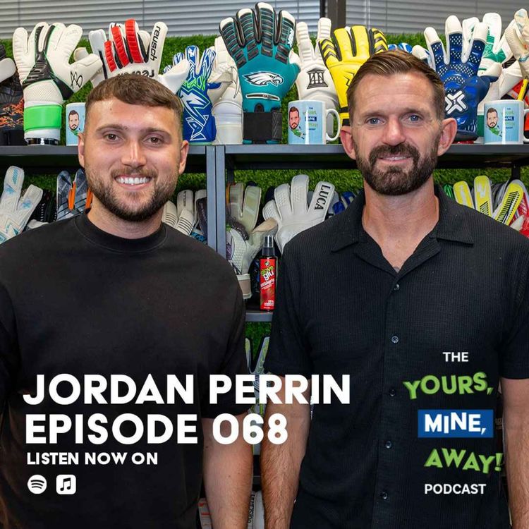 cover art for 068: Jordan Perrin: OG One Glove Creator and Sevenoaks Goal Keeper