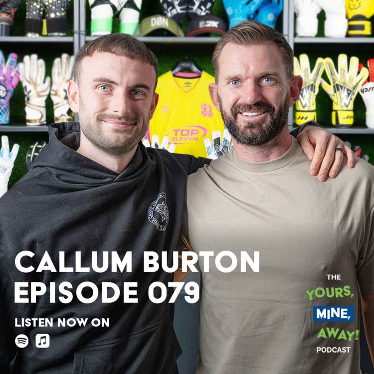 cover art for 79: Wrexham Goalkeeper Callum Burton talks life changing injury, promotion at Plymouth Argyle F.C. and being in the Wrexham Squad!