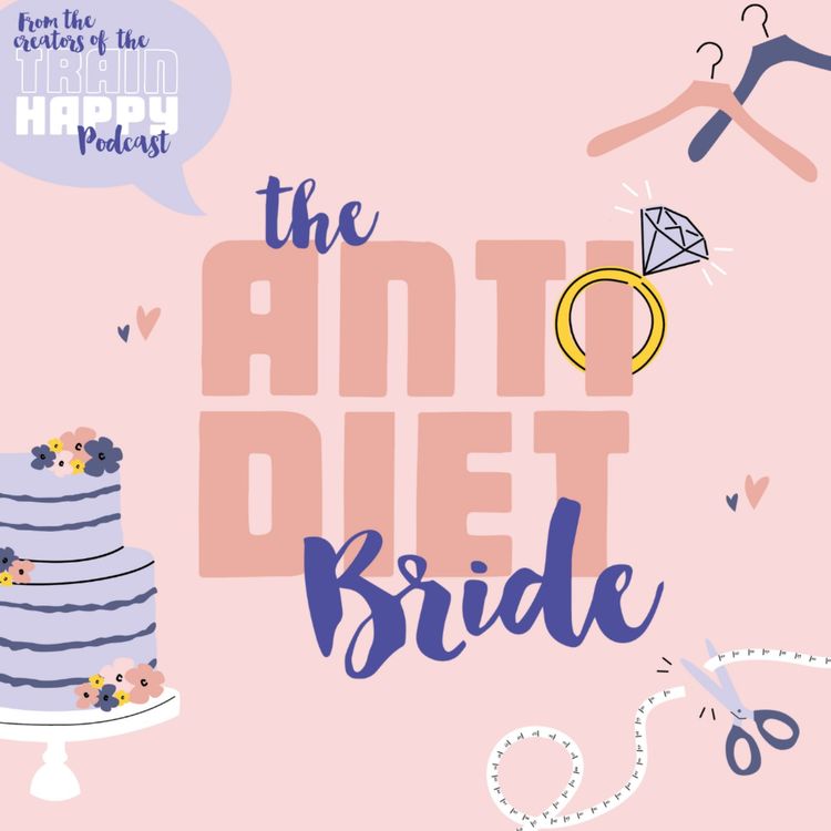 cover art for Anti Diet Bride : The Power of Community as an Anti-Diet Bride