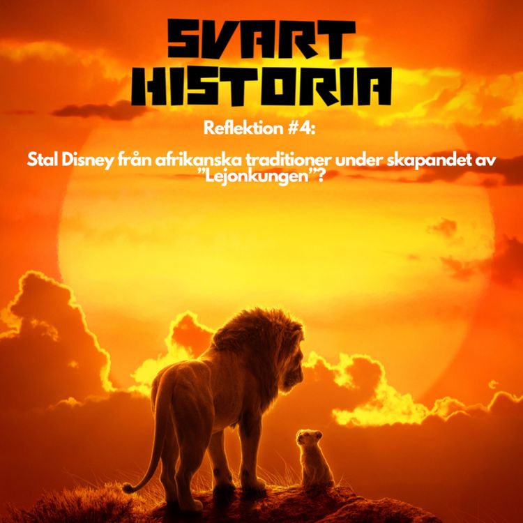 cover art for Reflektion: Stal Disney från afrikanska traditioner under skapandet av ”Lejonkungen”? 