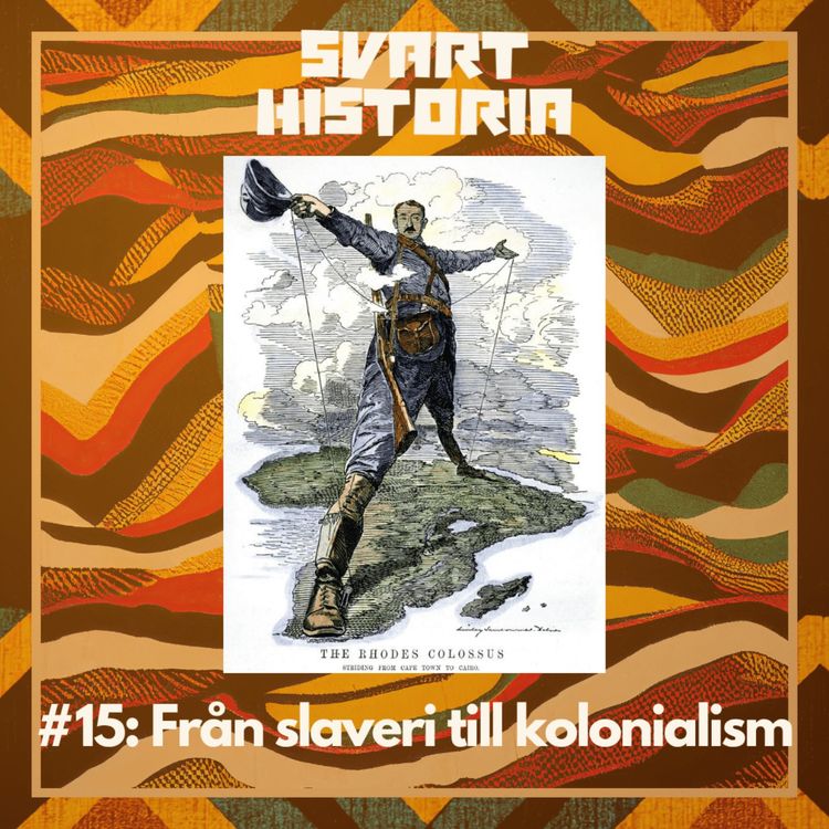 cover art for Svart historia #15: Från slaveri till kolonialism