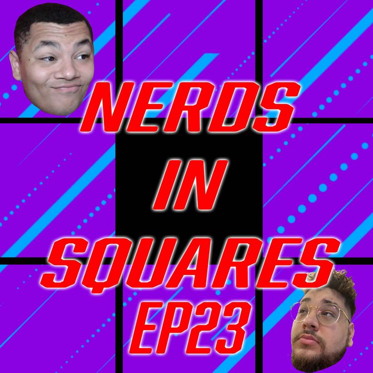 cover art for The Past, The Present, and The Future of Marvel & DC! | Nerds in Squares Podcast | Episode 23