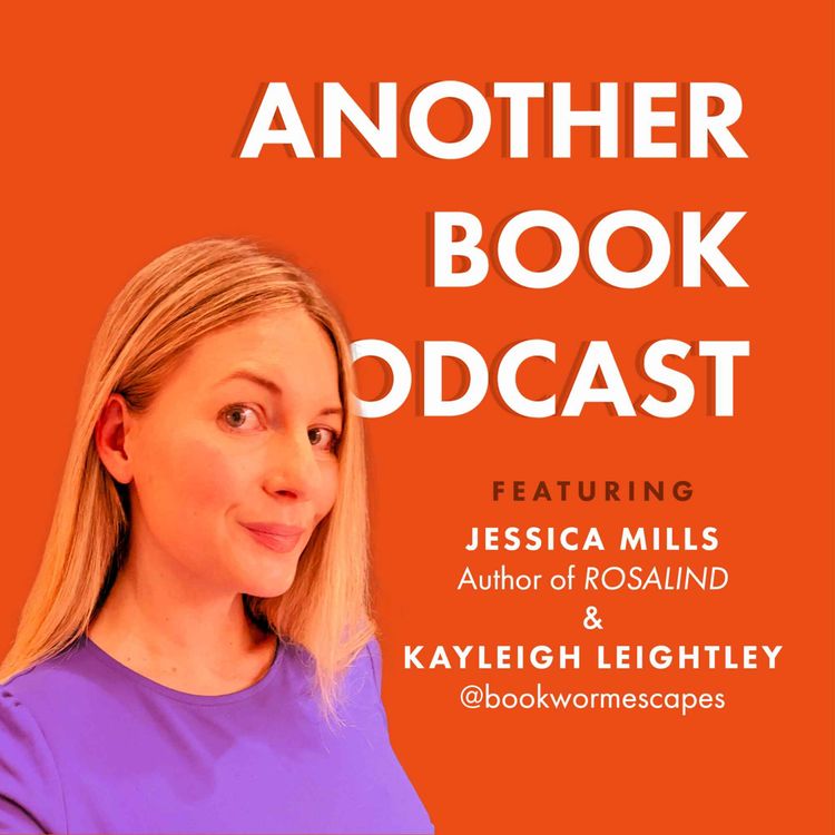 cover art for All Things Rosalind Franklin ft. Jessica Mills and Kayleigh Leightley