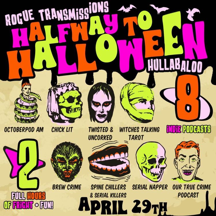 cover art for Rogue Transmissions : Halfway To Halloween Hullabaloo Part 1