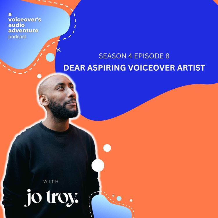 cover art for Dear Aspiring Voiceover Artist | S4 E8