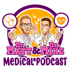 cover art for Dr. Matt and Dr. Mike's Medical Podcast