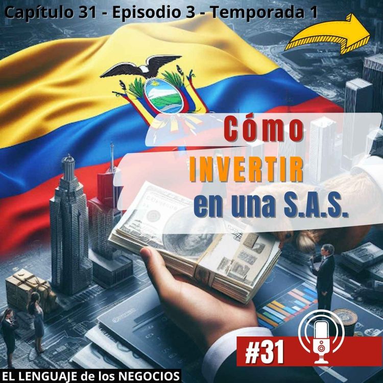 cover art for 031 Cómo invertir en una S.A.S.