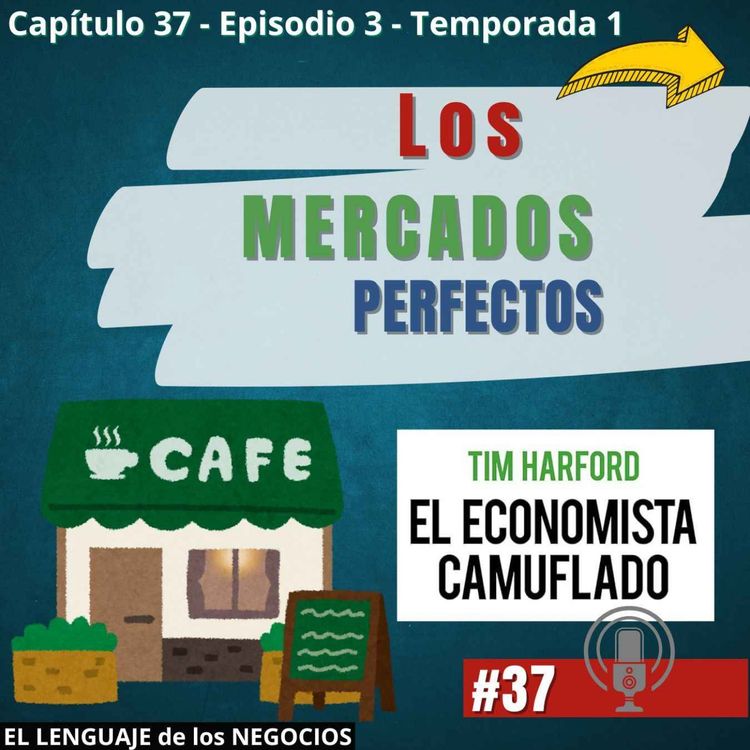 cover art for 037 Los mercados Perfectos