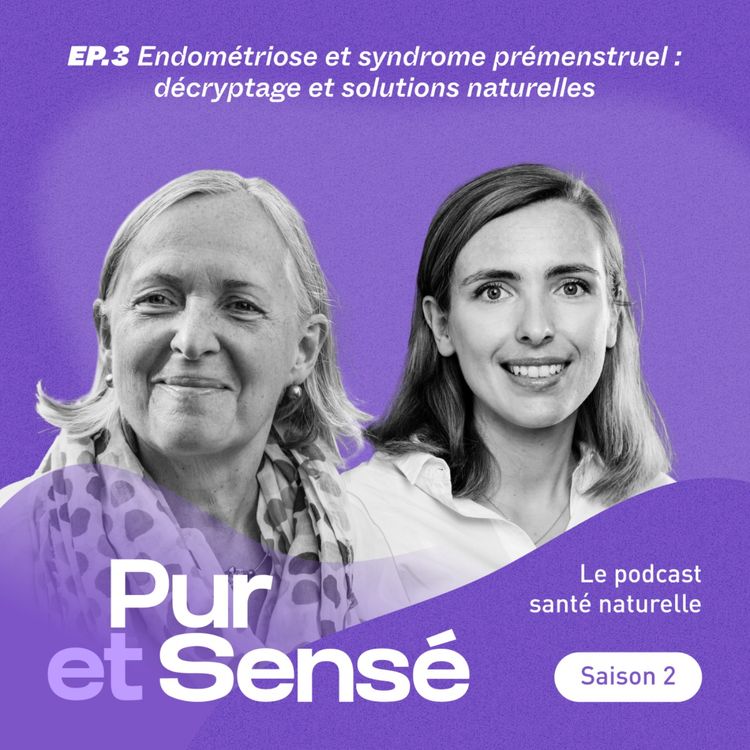 cover art for Endométriose et syndrome prémenstruel : décryptage et solutions naturelles