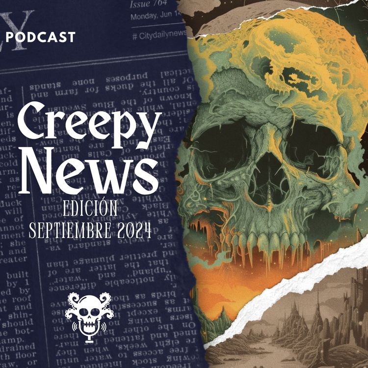 cover art for EP16-T03 - CREEPY NEWS #10 (Edición Septiembre 2024)