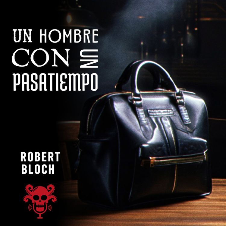 cover art for Un hombre con un pasatiempo - Robert Bloch