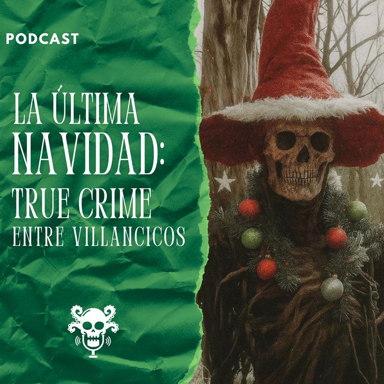 cover art for EP06-T04 - La última Navidad: True Crime entre villancicos (con Felipe Bochatay)