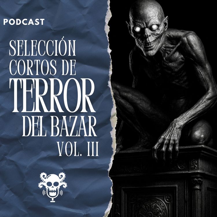cover art for EP08-T04 - Selección Cortos de TERROR del Bazar Vol. III