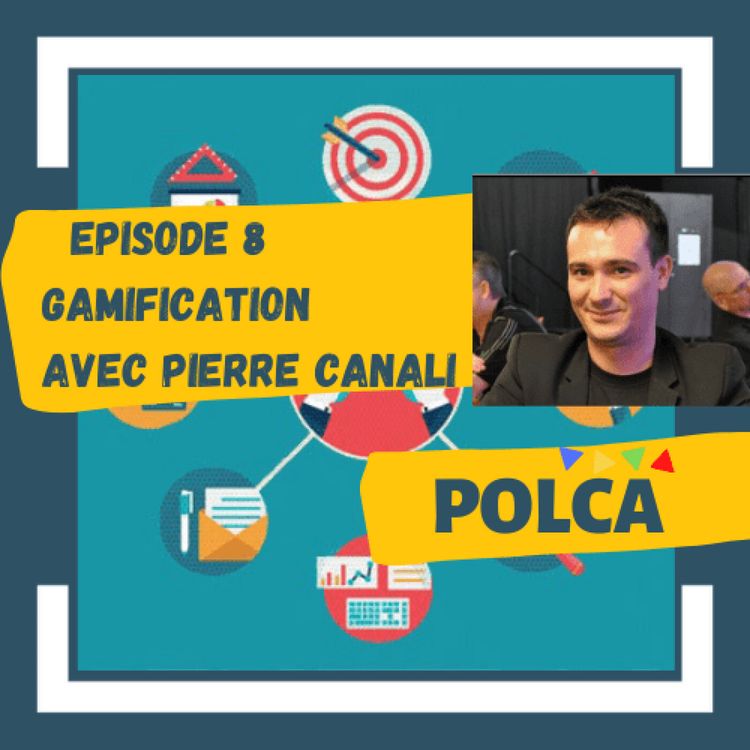 cover art for POLCA #8/ Gamification - avec Pierre Canali