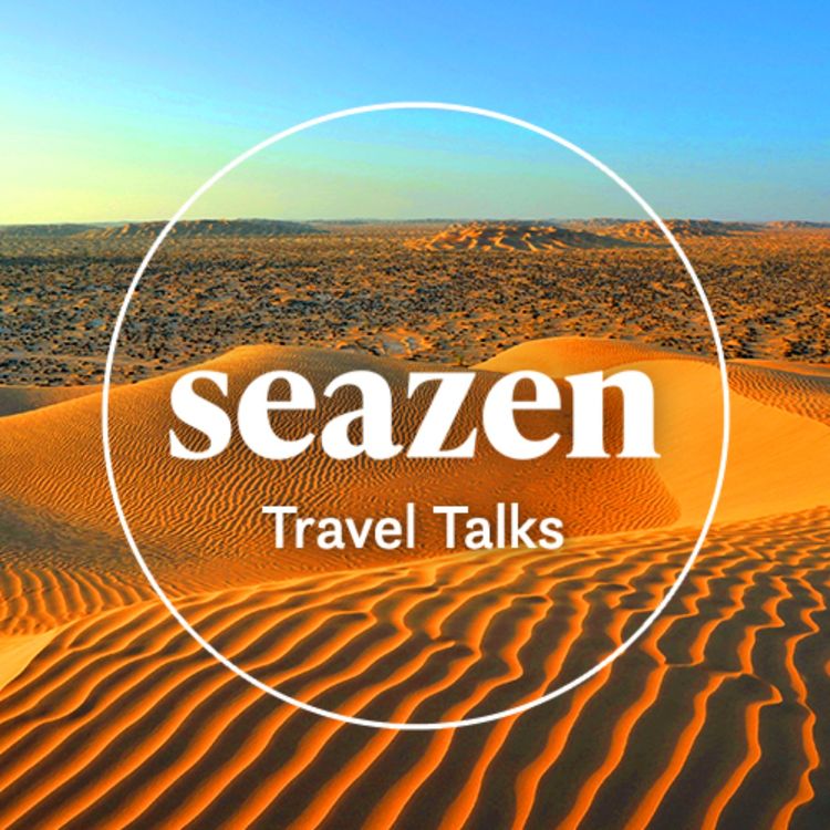 cover art for Seazen Travel Talks: Oman