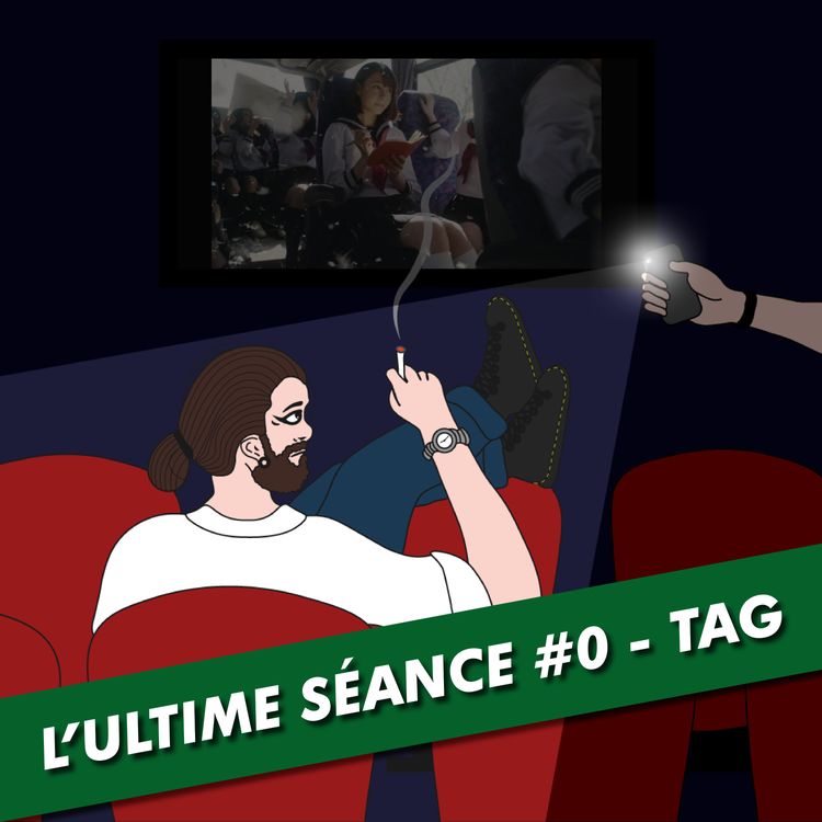cover art for L'Ultime Séance - #0 PILOTE - TAG