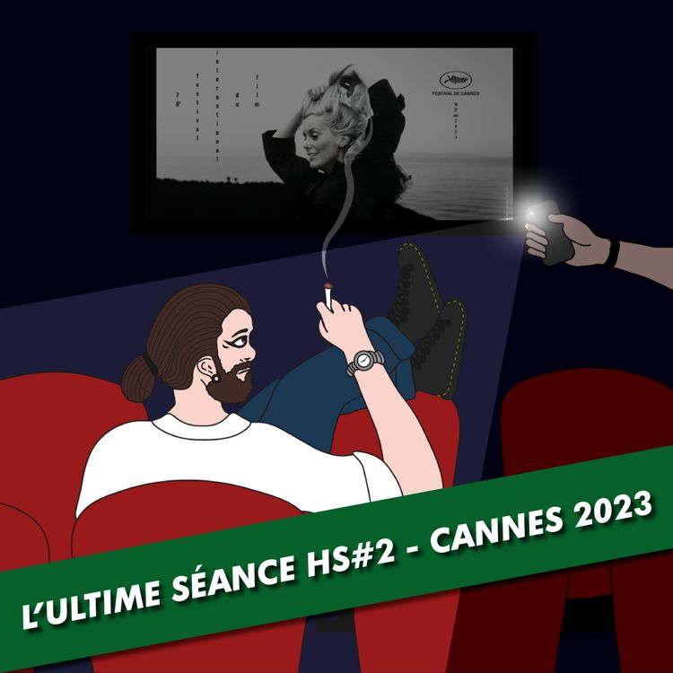 cover art for L'Ultime Séance - HS#2 - CANNES 2023