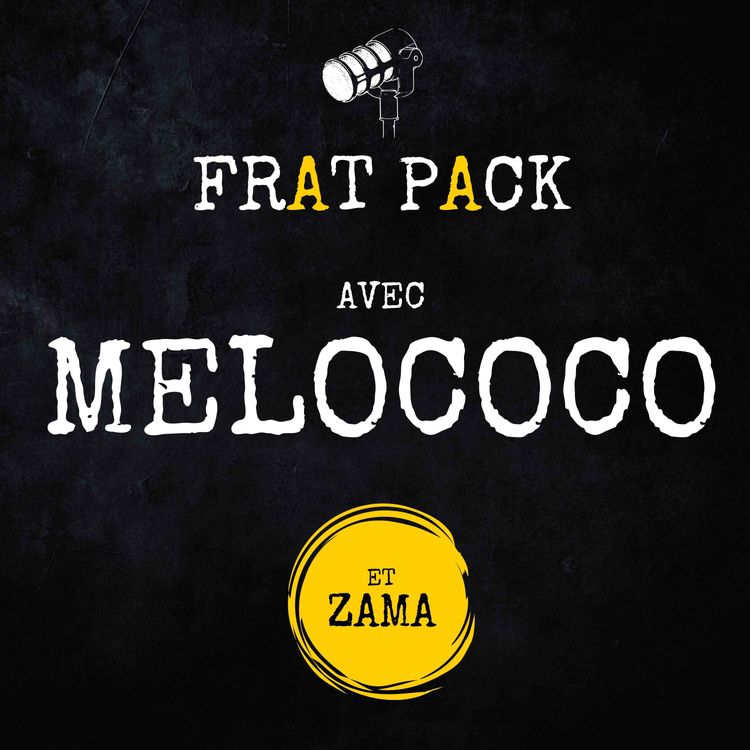 cover art for S01E06 Frat Pack avec Melococo