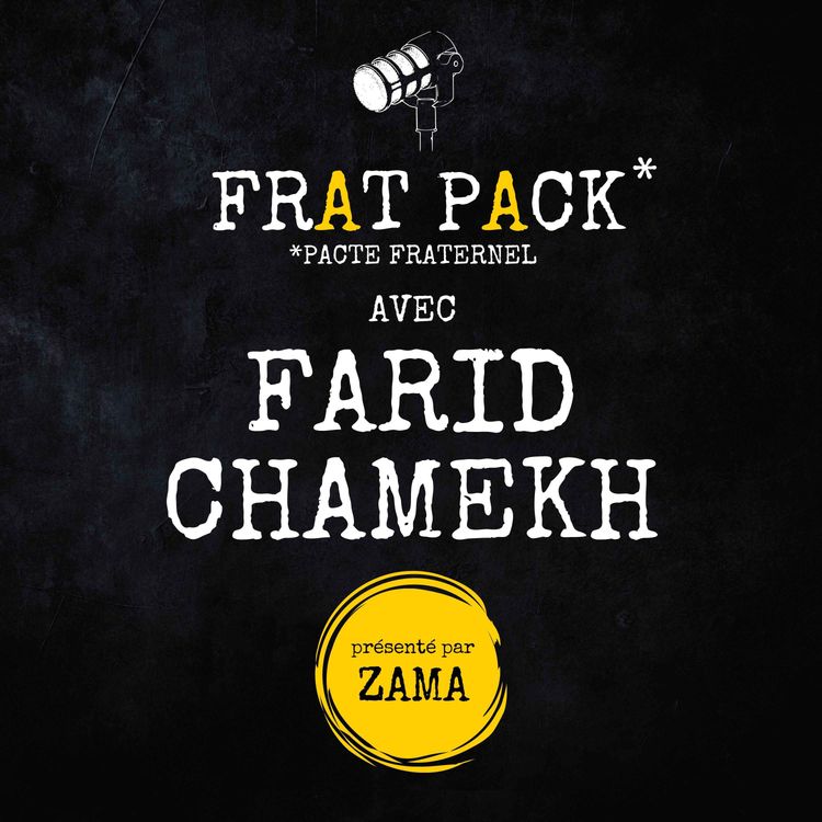 cover art for S01E15 Frat Pack avec Farid Chamekh