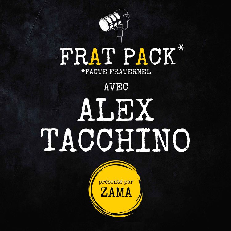 cover art for S01E16 Frat Pack avec Alex Tacchino