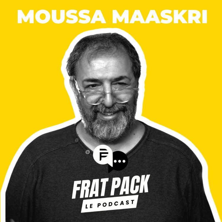 cover art for S02E06 Frat Pack avec Moussa Maaskri