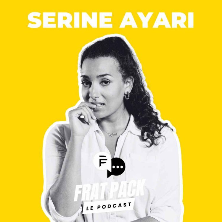 cover art for S02E013 Frat Pack avec Serine Ayari