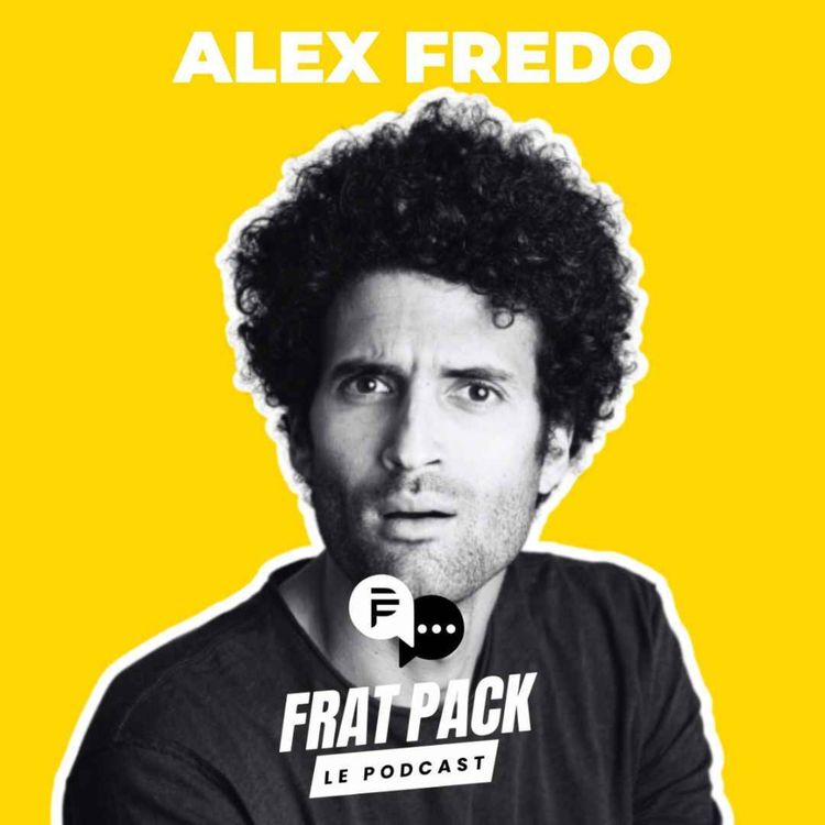 cover art for S02E017 Frat Pack avec Alex Fredo