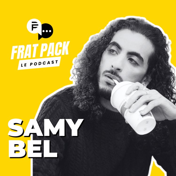 cover art for S03E03 Frat Pack avec Samy Bel