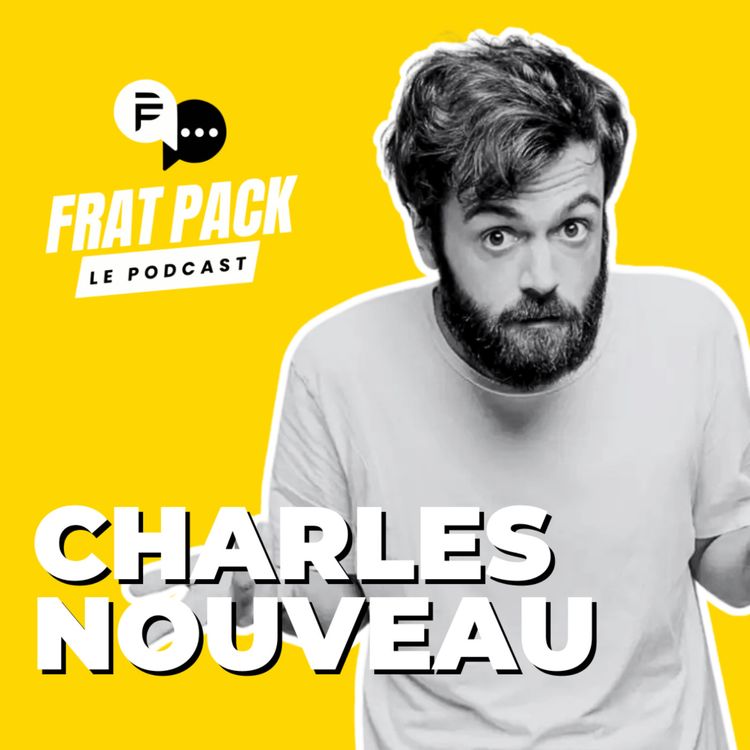 cover art for S03E02 Frat Pack avec Charles Nouveau