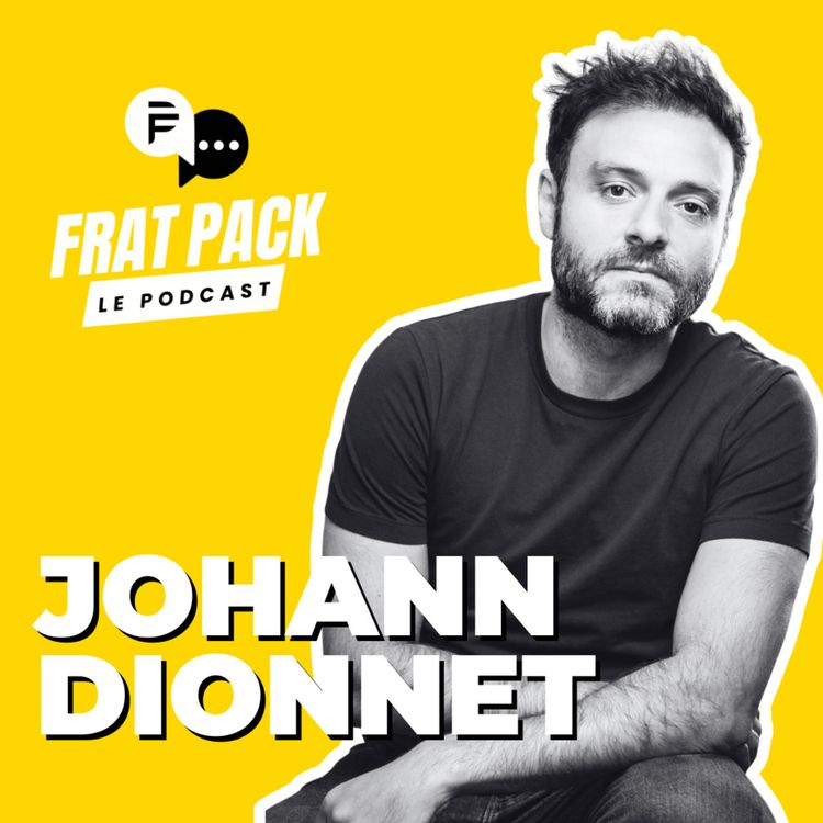 cover art for S03E16 Frat Pack avec Johann Dionnet