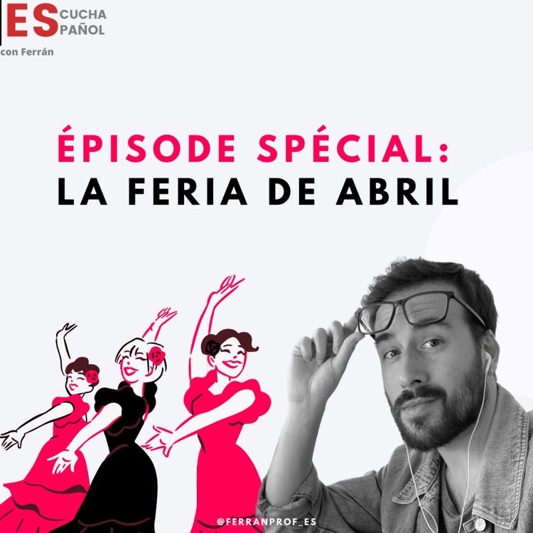 cover art for Episodio Especial: Feria de abril de Sevilla