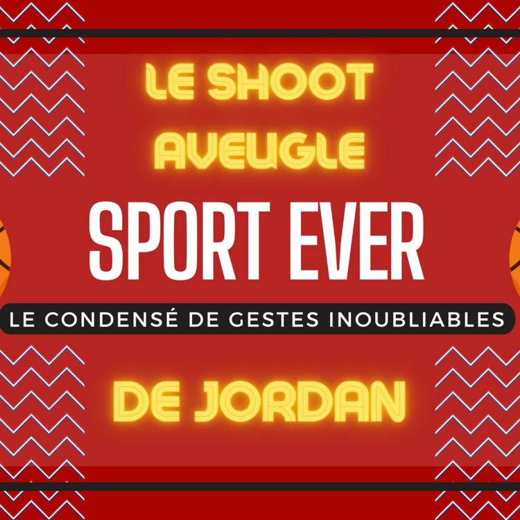 cover art for Le Shoot aveugle de Jordan