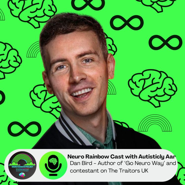cover art for A Deep Dive Into The World of Neurodivergent Representation on Reality TV with Dan Bird