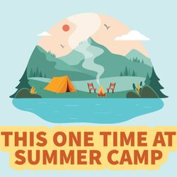 cover art for This One Time At Summer Camp