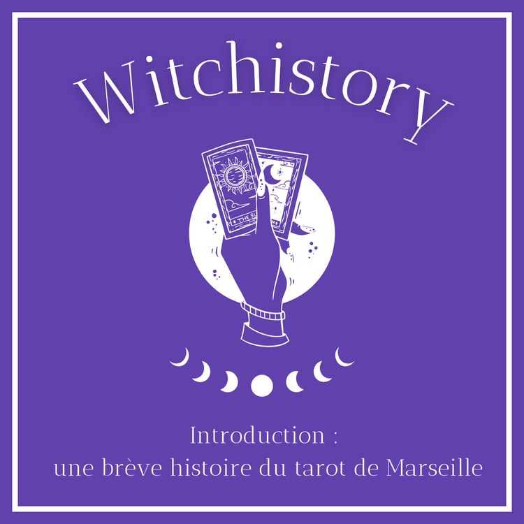 cover art for Introduction (1/2) : Une brève Histoire du tarot de Marseille